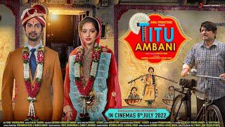 Titu Ambani | Official Trailer | Tushar Pandey, Deepika Singh Goyal | Bharat – Hitarth