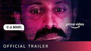 C U Soon -  Official Trailer  watch online free,Fahadh Faasil, Roshan Mathew, Darshana Rajendran