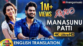 RX100 Songs | Manasuni Patti Video Song with English Translation 4K | Karthikeya | Payal Rajput