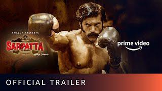 Sarpatta Parambarai - Official Trailer (Tamil)  watch online free