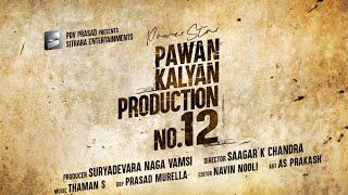 Power Star Pawan Kalyan - Sithara Entertainments - Production No 12 Announcement