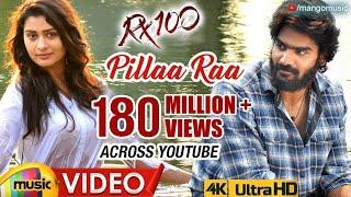 Pillaa Raa Full Video Song 4K | RX100 Songs | Karthikeya | Payal Rajput | Latest Telugu Songs 2019