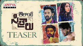 Alanti Sitralu Telugu Movie Official Teaser watch online free, Supreeth C Krishna, Rahul Reddy, Ragh