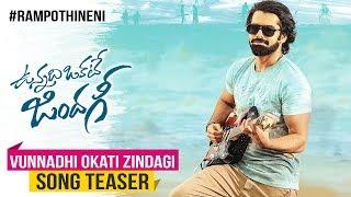 Vunnadhi Okate Zindagi Song Teaser watch online free, Vunnadhi Okate Zindagi, Ram , Anupama, Lavanya