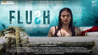 Flush Official Trailer |  Aisha Sulthana | Beena Kasim | William Francis | Kailas Menon