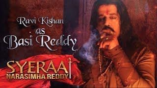 Ravi Kishan as Basi Reddy - Sye Raa Narasimha Reddy | Oct 2nd Release