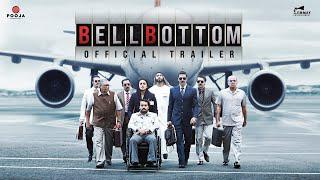 BellBottom | Official Trailer | Akshay Kumar | Vaani | Vashu, Jackky Bhagnani | Huma | Aug 19, 2021