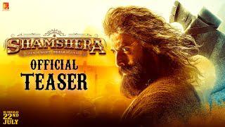 Shamshera Official Teaser | Ranbir Kapoor, Sanjay Dutt, Vaani Kapoor | Karan Malhotra | 22 July 2022