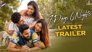 7 Days 6 Nights Latest Trailer 4K | Sumanth Ashwin | Meher Chahal | Rohan | Kritika Shetty | MS Raju