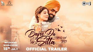 Bajre Da Sitta - Official Trailer | Ammy Virk | Tania | Noor Chahal | Movie Releasing 15 July 2022