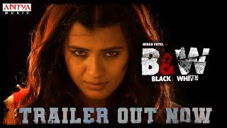 B&W (Black & White) Movie Trailer | Hebah Patel, Surya Srinivas, Lahari Shari | Surya | Ajay Arasada